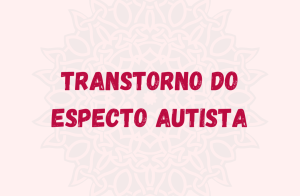 Autismo!!!o que é, sintomas e tipos