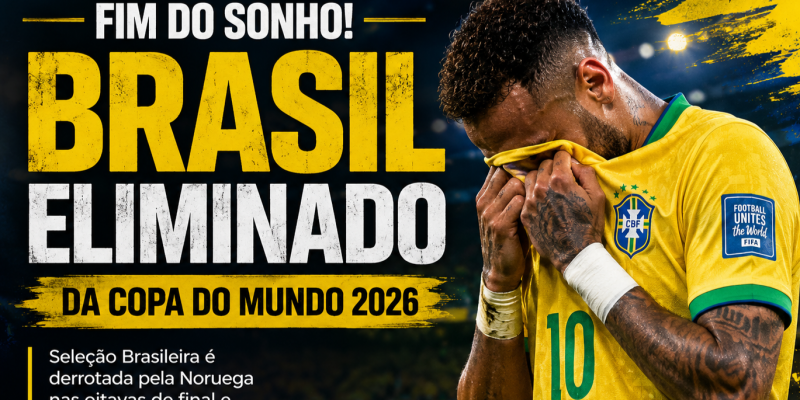 Brasil é eliminado da Copa do Mundo após derrota para a Noruega