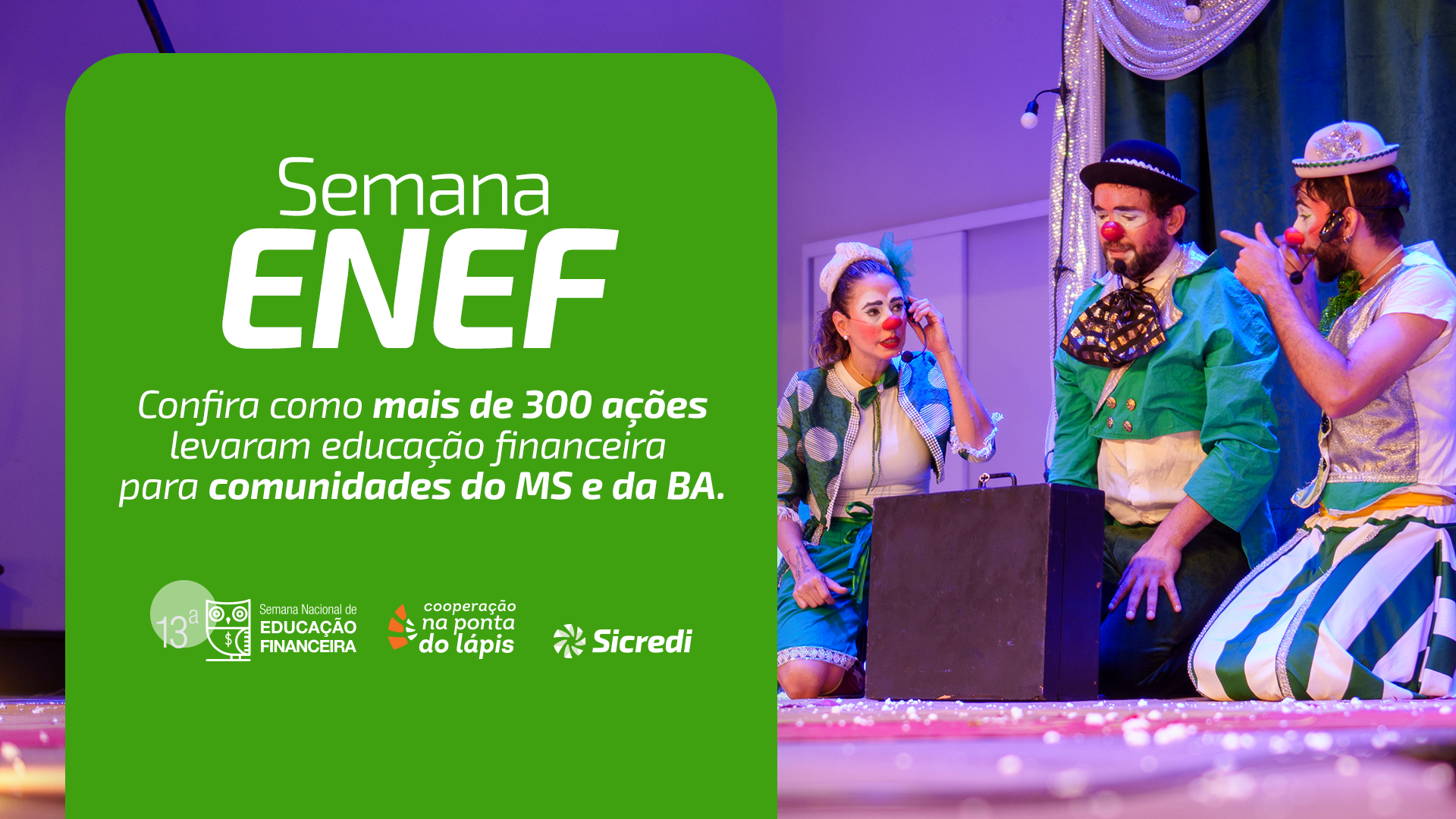Sicredi Centro-Sul MS/BA alcança mais de 6,7 milhões de pessoas e impacta 18,5 mil  presencialmente na 13ª Semana ENEF